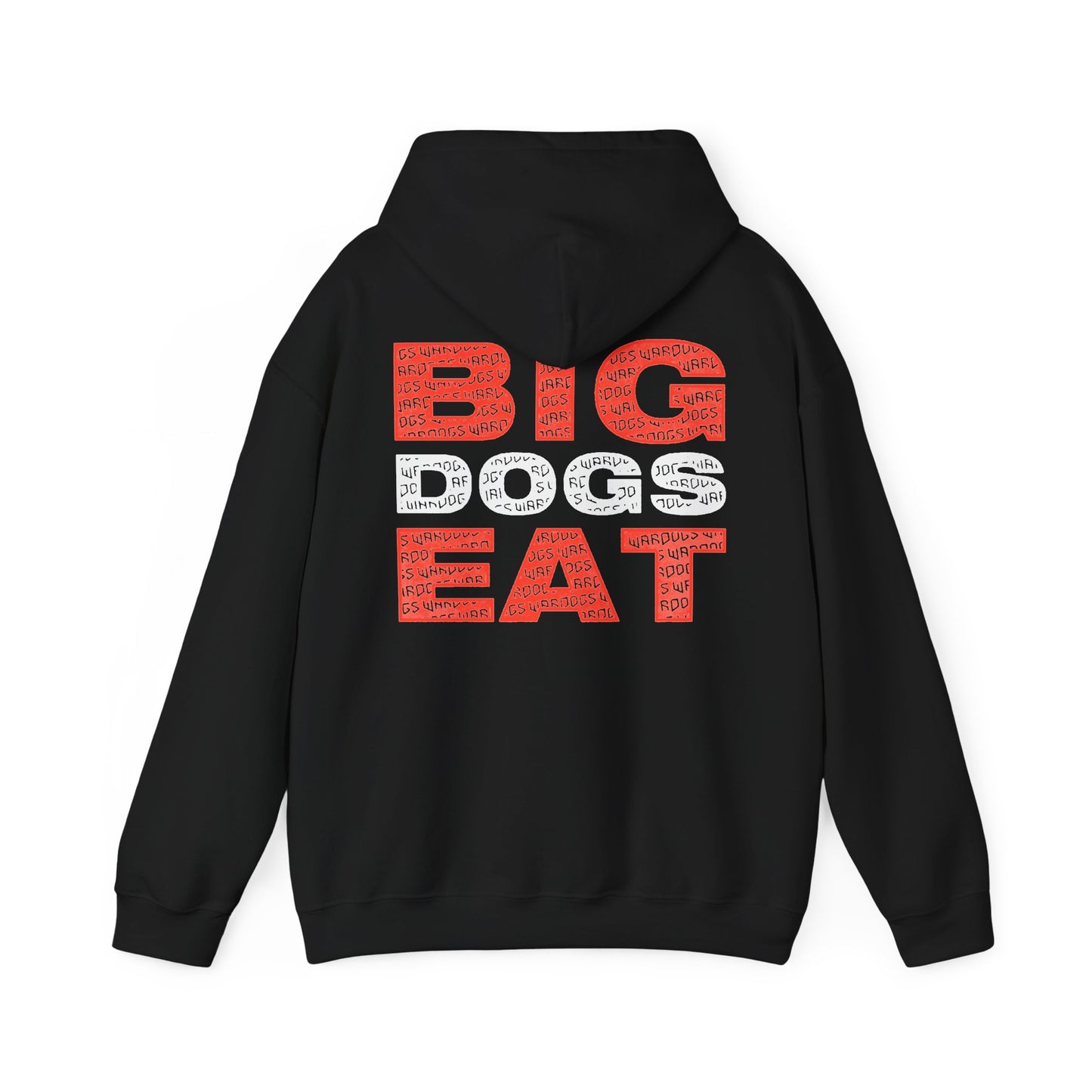 BIg Dogs Eat Hoodie