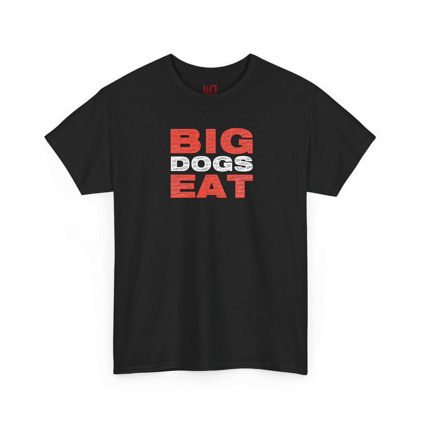 BIg Dogs Eat T-Shirt