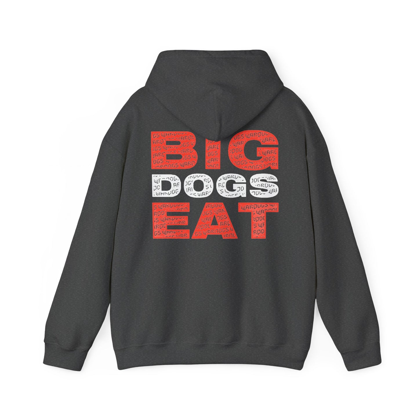 BIg Dogs Eat Hoodie