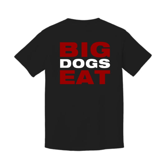 Big Dogs Eat T-Shirt